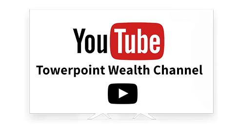 Sacramento Financial Advisor You Tube Channel Towerpoint Wealth