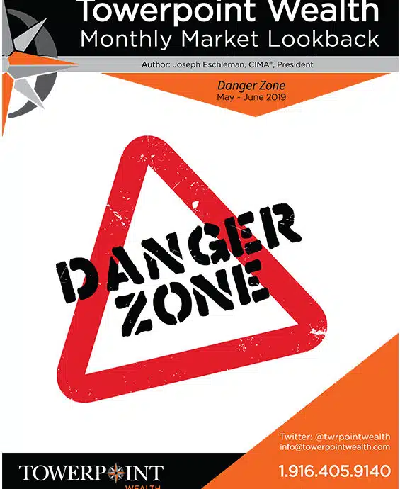 Danger Zone Sacramento Financial Planning Towerpoint Wealth