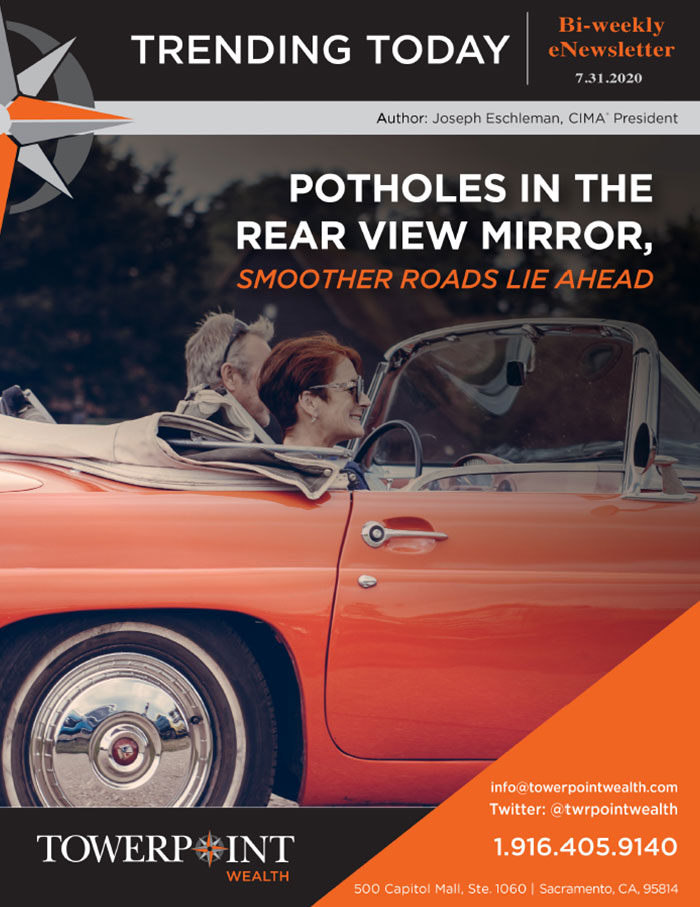Potholes in the Rear View Mirror, Smoother Roads Lie Ahead" Trending Today 7.31.2020