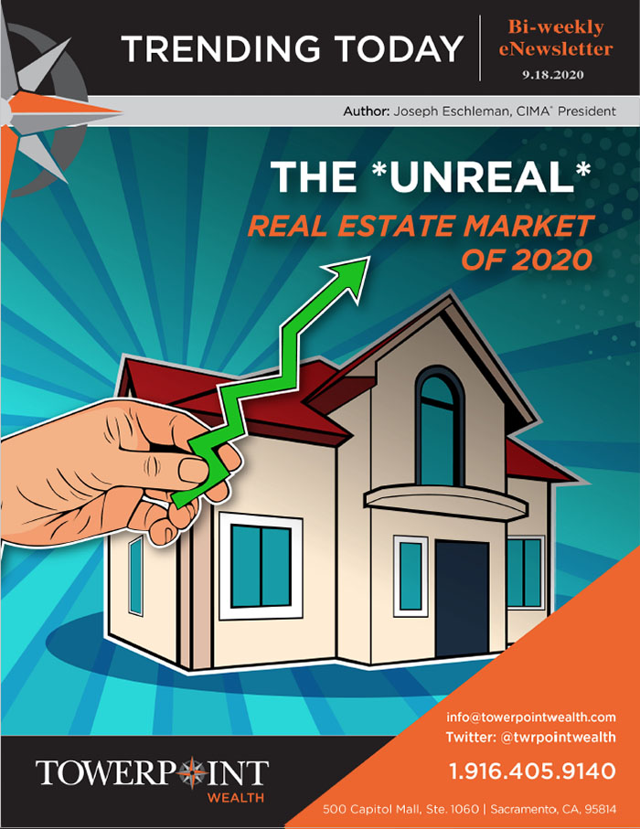 The Unreal Real EstateMarket of 2020 9 18 2020 Trending Today Sacramento Financial
