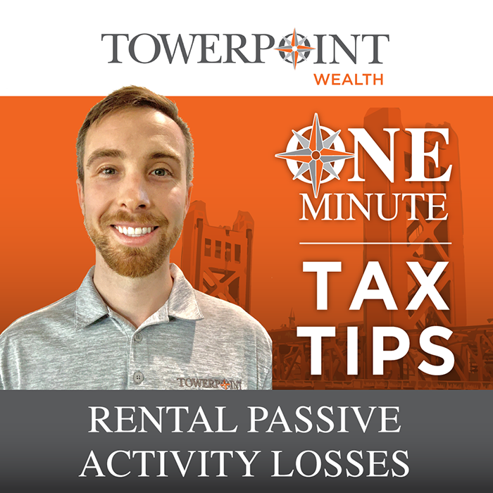 Towerpoint Wealth One Minute Tax Tips Rental Passive Activity Losses Blog