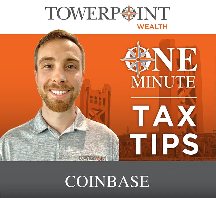 Coinbase Sacramento Tax Planning One Minute Tax Tips