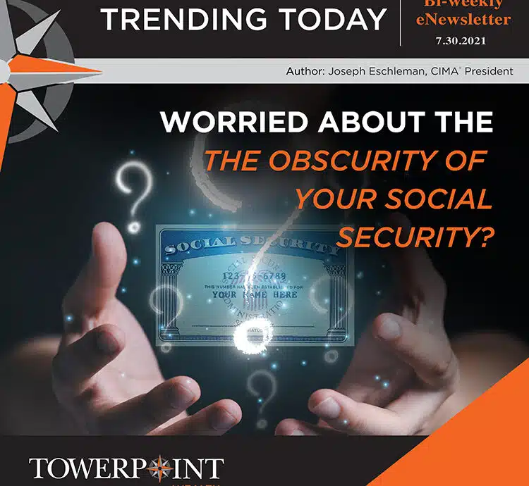 Worried About The Obscurity of YOUR Social Security Explained 7.30.2021