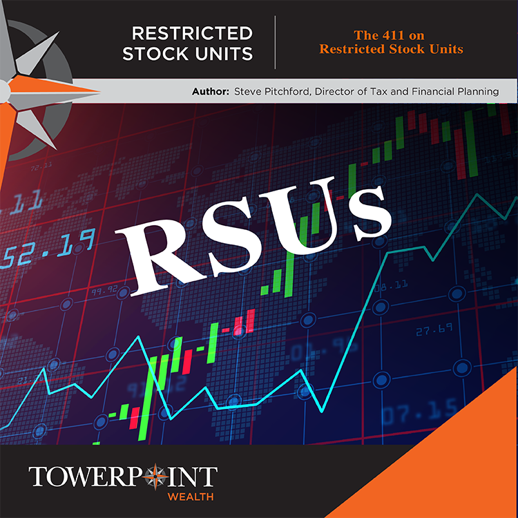 Stock Options Taxation of Restricted Stock Units Towerpoint Wealth Restricted Stock Units | rsu and stock options