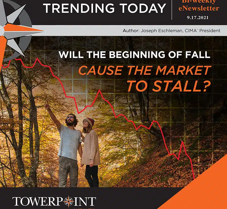 rending Today Start of Fall Cause the Market to Stall 09.27.2021
