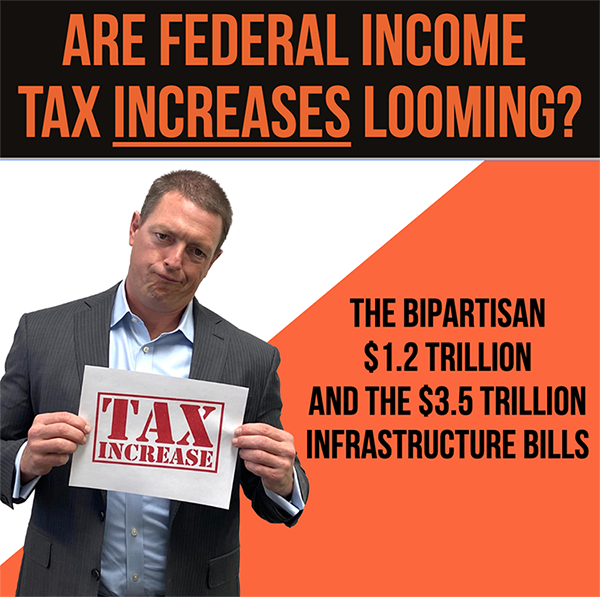 Are Federal Income Tax Increases Looming? Infrastructure Bills