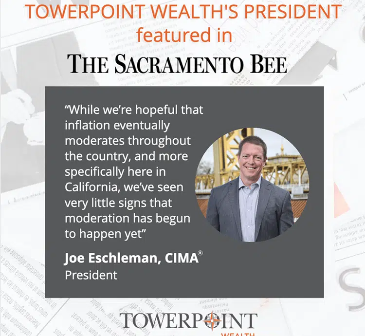 Towerpoint Wealth’s President featured in the Sacramento Bee