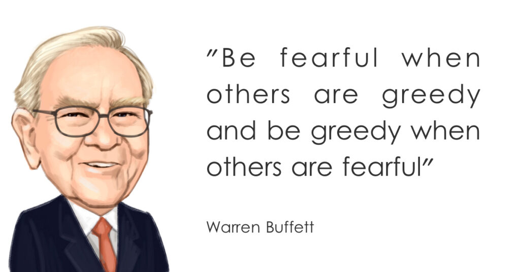 Be Greedy when others are Fearful