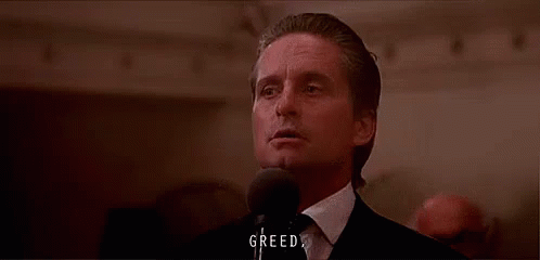 Greed and fear  | Greed is good