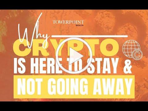 Crypto Is Here To Stay Not Going Away