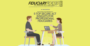 top secure act insights for professional fiduciaries