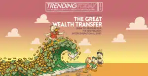The Great Wealth Transfer: How to Prepare for the $84 Trillion Intergenerational Shift