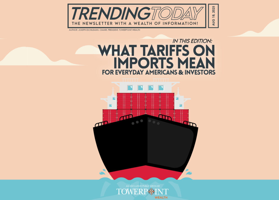 Trump’s Tariffs in Effect: What Tariffs on Imports Mean for Everyday Americans and Investors