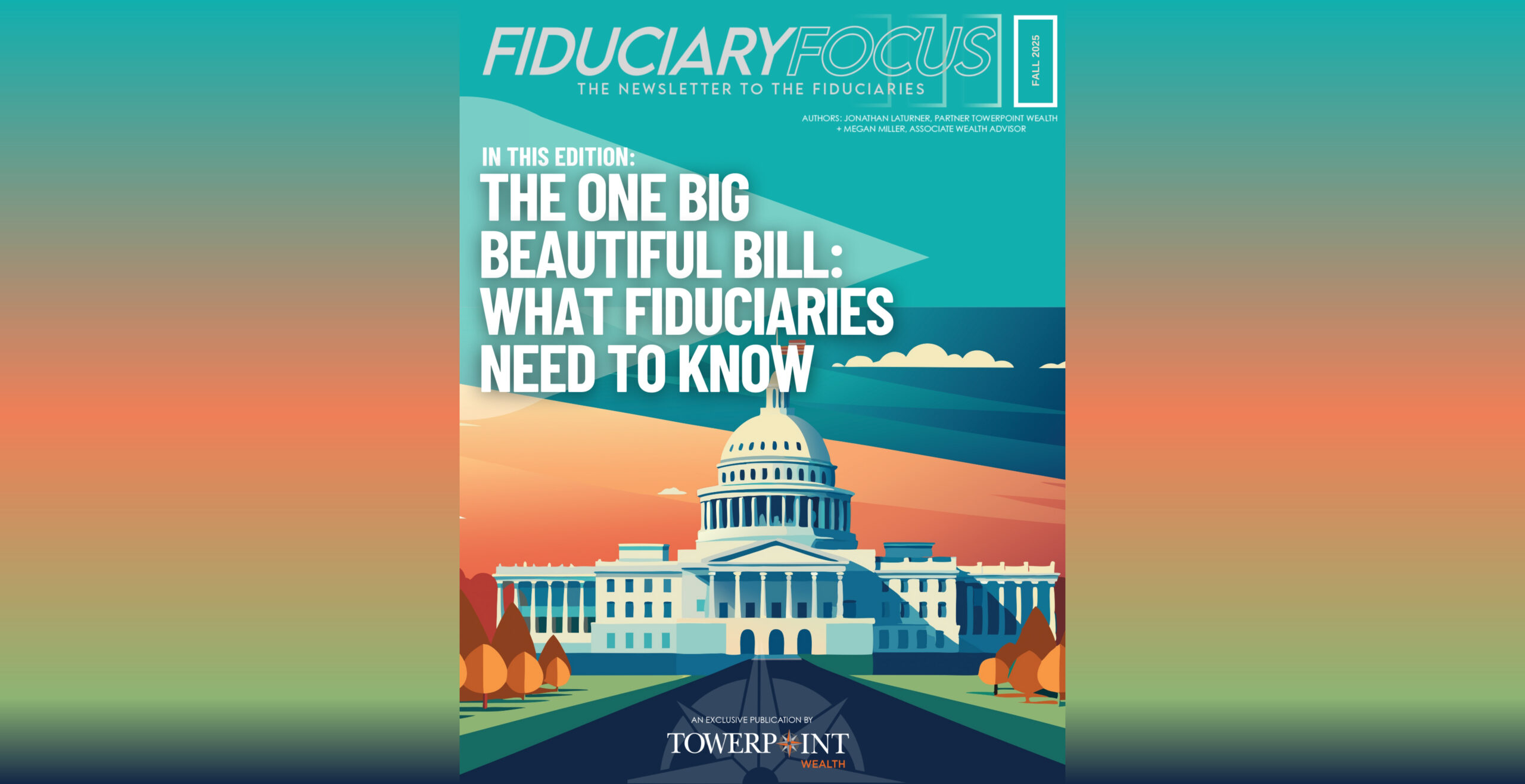 Fiduciary Insights on the One Big Beautiful Bill & Client Protection Strategies
