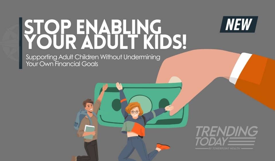Supporting Adult Children Without Undermining Your Own Financial Goals