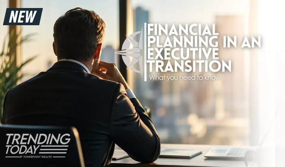 financial planning for executive transitions