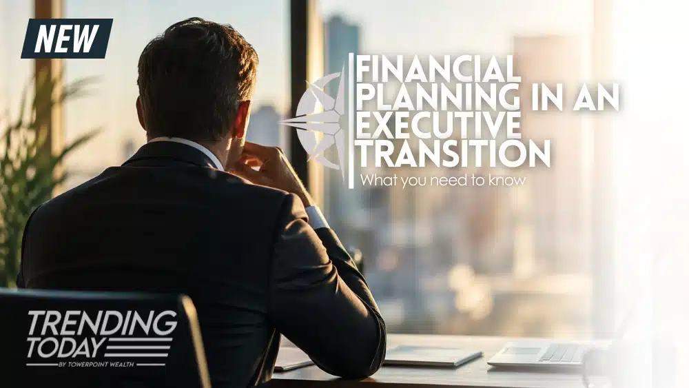 financial planning for executive transitions
