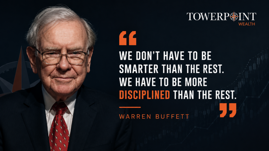 We don't have to be smarter than the rest. We have to be more disciplined than the rest.