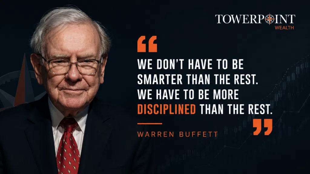 We don't have to be smarter than the rest. We have to be more disciplined than the rest.