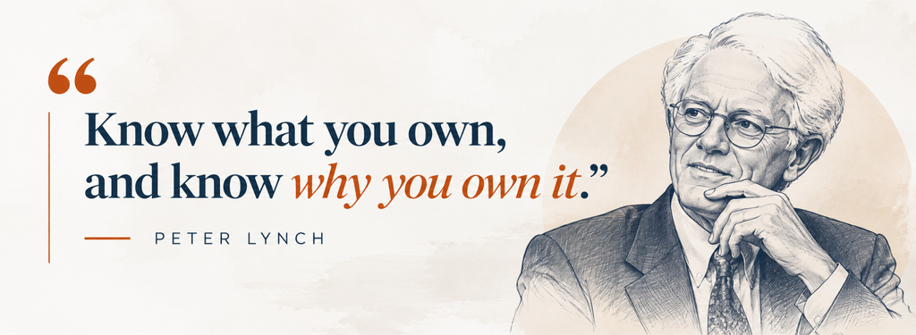 know what you own, and why you own it - peter lynch